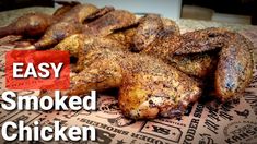 some chicken is sitting on top of a table with the words easy smoked chicken over it