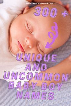 a baby sleeping on top of a blanket with the words unique and uncommon baby boy names