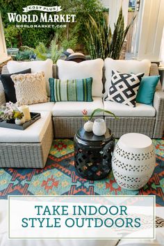 outdoor furniture with the words take indoor style outdoors