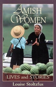 the cover of amish women lives and stories by louise stolzfus