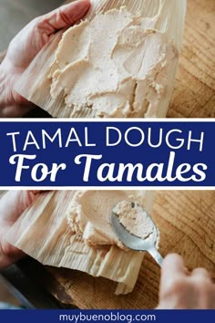 tamal dough for tamales on a wooden cutting board with text overlay that reads tamal dough for tamales