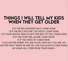 a pink poster with the words things i will tell my kids when they get older