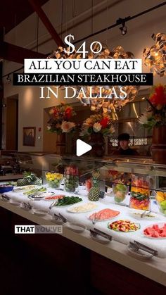 a buffet with lots of different types of food on it and the words $ 4 00 all you can eat in brazilian steakhouse in idalas