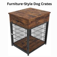 a dog crate with the words furniture - style dog crates on it's side