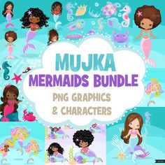 mermaids and sea creatures with the words muka mermaids bundle