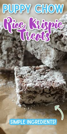 puppy chow rice krispie treats are stacked on top of each other with the words, simple ingredients