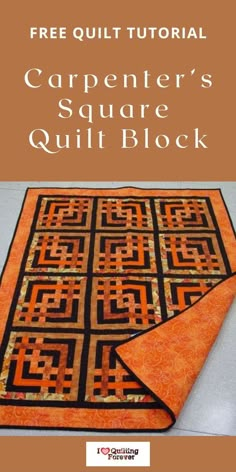 an orange and black quilt with the words carpenter's square quilt block