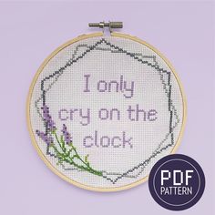 **PLEASE NOTE: THIS LISTING IS FOR A PDF PATTERN ONLY, THIS IS NOT A KIT OR A FINISHED CROSS STITCH** My boss makes a dollar, I make a dime, that's why I cry on company time. This pattern has a 2 hexagon frame with lavender sprigs and alternative thread suggestions if you don't want to use metallics, so it's also really great to use if you're just looking for a cute frame for your own text. PDF Pattern includes: -Full colour reference photo of completed project -Colour square chart -Colour chart with symbols -Black and white chart with symbols -DMC colour chart with stitch count -Separate large format (pattern blown up to 4 pages) printable pdf for each version of the pattern Pattern Details: -60w x 77h stitches -Pattern will fit a 6 inch hoop on 14 count aida -6 DMC colours -full x stitch Boss Cross Stitch, Clock Cross Stitch Pattern, Clock Cross Stitch, Lavender Frame, Lavender Sprigs, Colour Reference, Stitch Doll, Stitch Toy, Cross Stitch Fonts