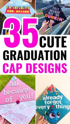 graduation caps with the words 35 cute graduation cap designs on them and pictures of graduates