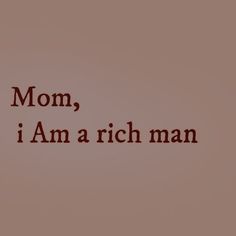 the words mom, i am arch man are written in red on a brown background