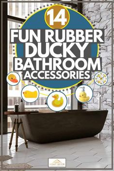 a bathroom with the words fun rubber ducky bathroom accessories on it's cover