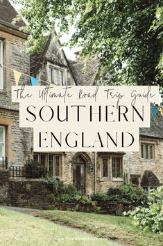 the ultimate road trip guide to southern england