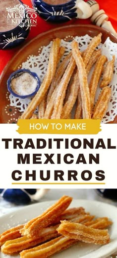 traditional mexican churros on a plate with text overlay that reads how to make traditional mexican churros