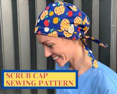 a woman wearing a scrub cap with an apple pattern on it and the words scrub cap sewing pattern