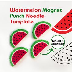 three watermelon magnets on top of each other with the words, watermelon magnet punch needle template