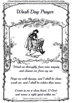 a poem written in black and white with the words wash day prayer