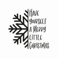 the phrase have yourself a merry little christmas