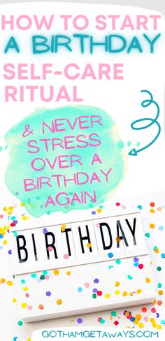 a birthday card with the words, how to start a birthday self - care ritual