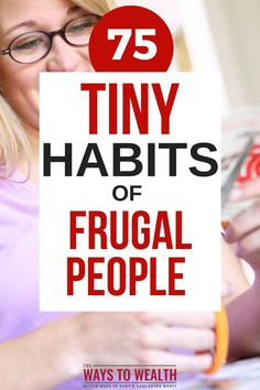 a woman holding up a sign that says 75 tiny habitts of frugal people