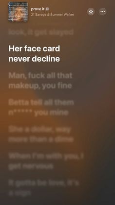 an image of someone's face on their cell phone with the text her face card never decline man, tuck all that make up you fine