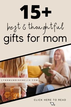 two women sitting on a couch with the text 15 best and thoughtful gifts for mom