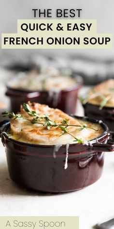 the best quick and easy french onion soup in a casserole dish with text overlay