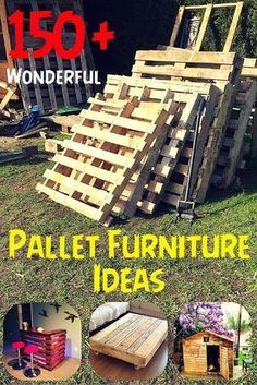 pallet furniture ideas for the garden and yard with text overlay that reads, 150 + wonderful pallet furniture ideas