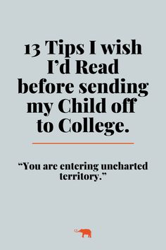 an elephant with the words 13 tips i wish i'd read before sending my child off to college