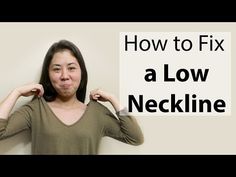 a woman holding up her hands to show how to fix a low neckline