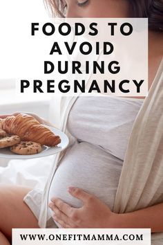 a pregnant woman holding a plate with cookies on it and the words foods to avoid during pregnancy