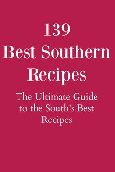 Text indicating 139 Best Southern recipes. South Carolina Recipes, Best Southern Recipes, Easy Lemon Icebox Pie, Carolina Recipes, State Recipes, Texas Recipes, Southern Recipes Desserts, Lemon Icebox Pie, Salmon Croquettes