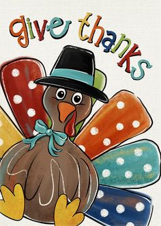 a turkey wearing a hat and bowtie with the words give thanks written on it