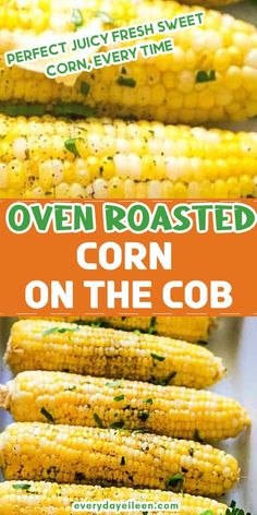 oven roasted corn on the cob is an easy and delicious side dish for any occasion