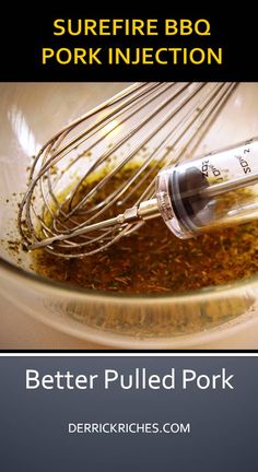 there is a whisk in a glass bowl with some food inside it and the words, better pulled pork