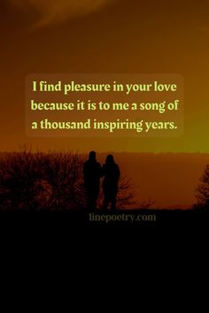 two people standing on top of a hill with the sun setting in the background and text that reads, i find pleasure in your love because it is to