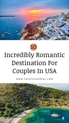 the coastline with text overlay that reads 10 incredibly romantic destinations for couples in usa