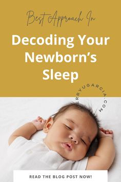 a baby sleeping with the words best approach for decoding your newborn's sleep