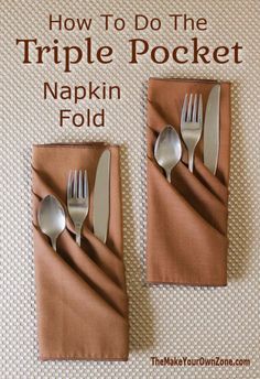 two napkins with silverware on them and the title how to do the triple pocket napkin fold