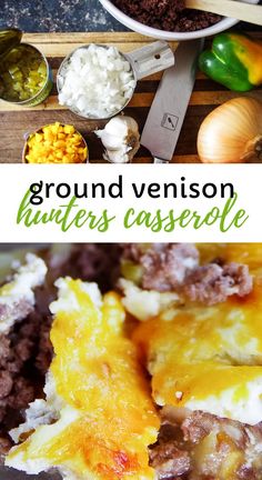 the ground venison is topped with cheese and other ingredients to make this casserole