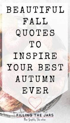 Text beautiful fall quotes to inspire your best autumn on white background over image of top view of apples and pears in mesh bowl on white counter. Fall Reflection Quotes, Ber Months Are Coming, Harvest Season Quotes, Fall Change Is Beautiful Quote, Harvest Time Quotes, Summer Fades Into Fall Quotes, Autumn Blessings Quotes, Quotes On Fall Season, Fall Spiritual Quotes