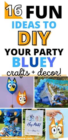 blue and orange birthday party decorations with text overlay that reads 16 fun ideas to diy your party blue crafts + decor