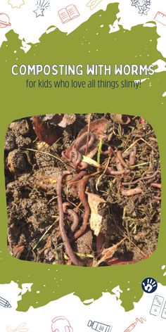 the cover of composting with worms for kids who love all things shinyy