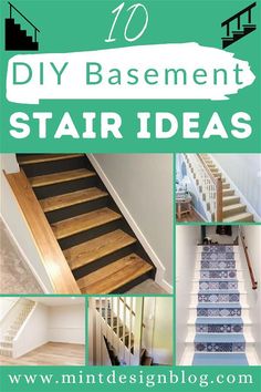 stairs with the words 10 diy basement stair ideas on it and pictures of them