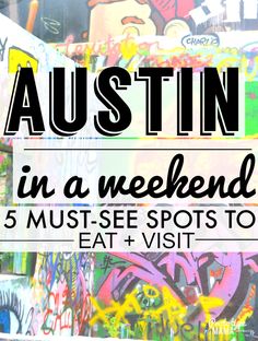 the words austin in a weekend 5 must see spots to eat and visit