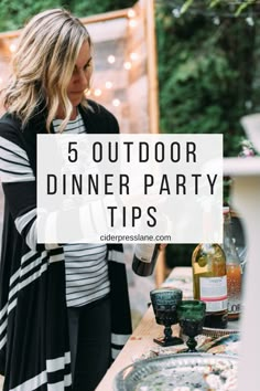 a woman standing in front of a table with food and drinks on it, text reads 5 outdoor dinner party tips