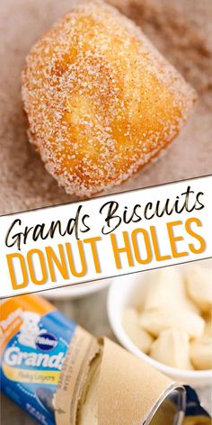 the words grand biscuits donut holes are in front of an image of doughnut holes