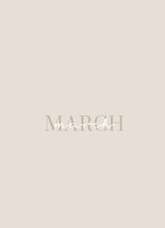 the word march written in white on a beige background