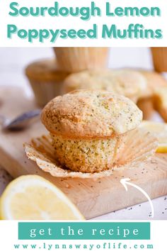 lemon poppy seed muffins on a cutting board with the words get there recipe below