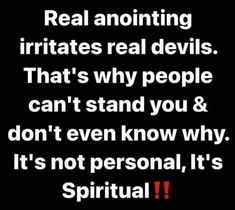 a black and white photo with the words real annoying irritates real devils that's why people can't stand you & don't even know why it't