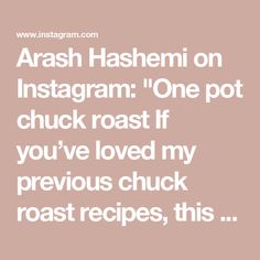 an instagram with the words, hash hash on instagram one pot chuck roast if you've loved my previous chuck roast